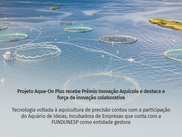 Projeto Aqua-On Plus recebe Prêmio Inovação Aquícola e destaca a força da inovação colaborativa