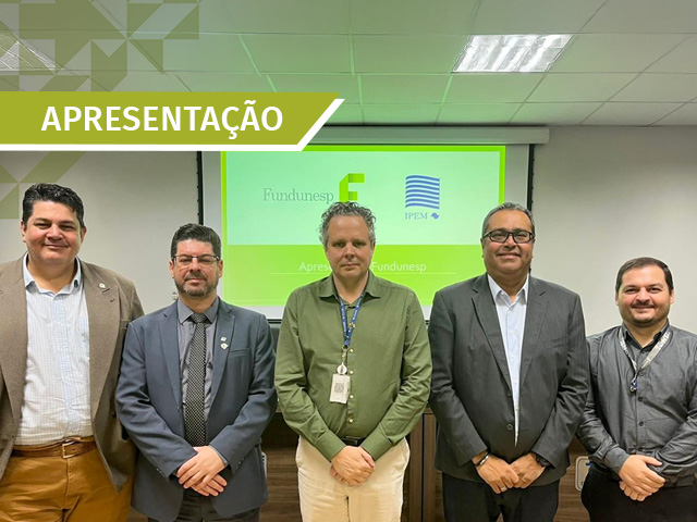 FUNDUNESP apresenta seus serviços aos colaboradores do IPEM-SP e reforça papel como Fundação de Apoio