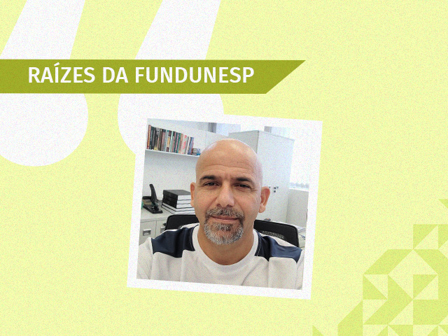 Raízes da FUNDUNESP: Conheça a trajetória profissional de Marcio Silva