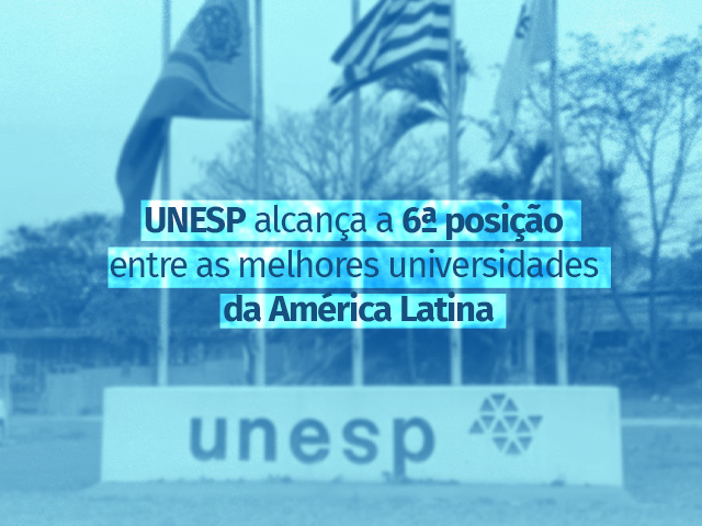 A Unesp se destaca entre as melhores universidades da América Latina e Caribe